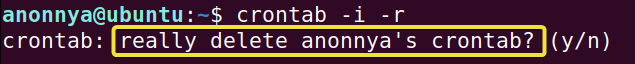  Displaying confirmation message before deleting crontab file using crontab command in Linux.