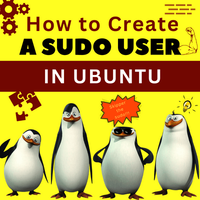 Creating a sudo user in ubuntu