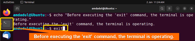 Terminal is operating before executing the exit command in linux.