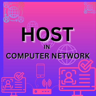 What is Host in Computer Network.