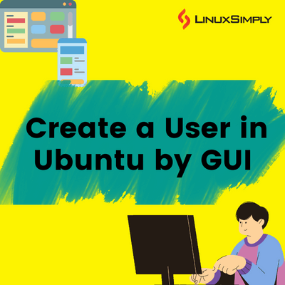 How to create a user in Ubuntu by GUI.