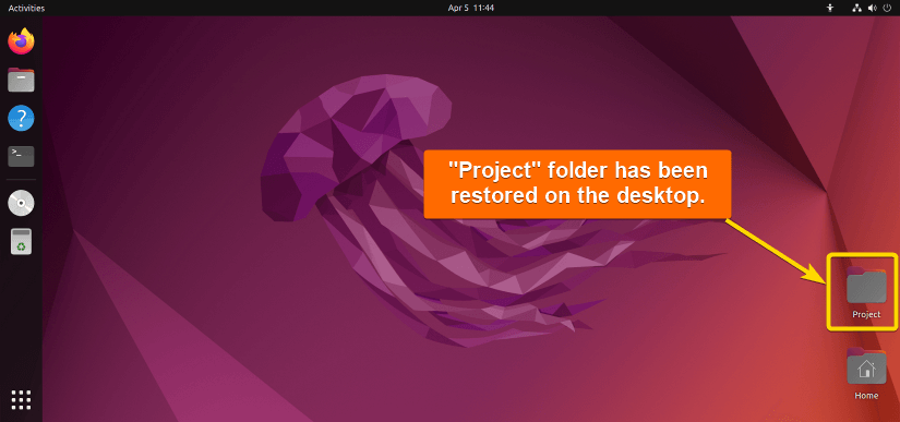 The Project folder has been undeleted successfully in Ubuntu.