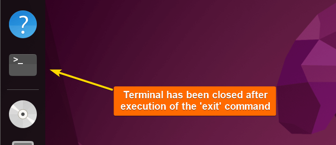 The exit command has closed the terminal.