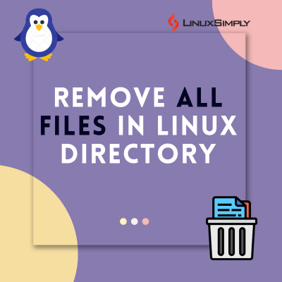 Remove all files in Linux directory.