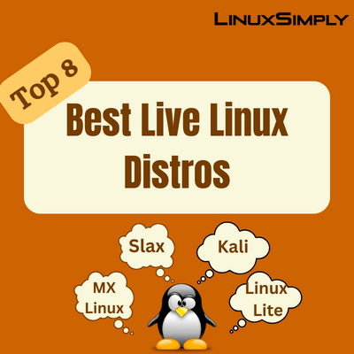 Top 8 best live Linux Distros
