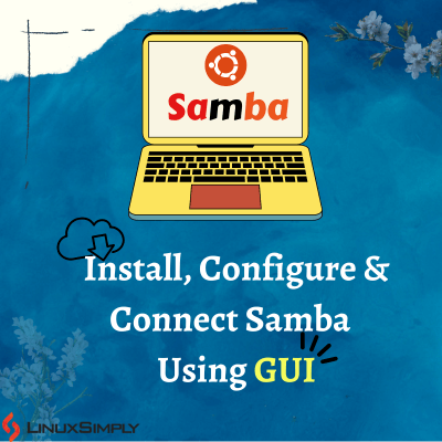 Feature image of installing,configuring and connecting Samba using GUI