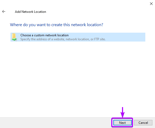 Clicking 'Next' to choose a custom network location