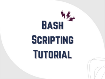 Bash Scripting Tutorial