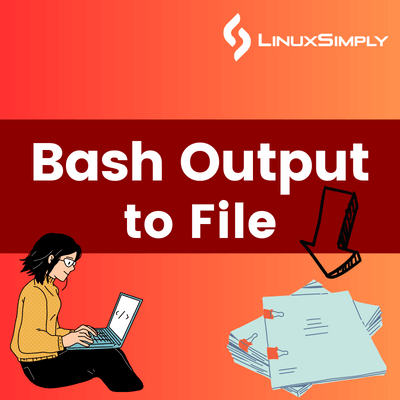 Bash output to file.