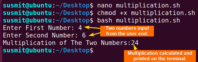 The Bash script has taken the value of two numbers as input, calculated the multiplication, and printed the result on the terminal.