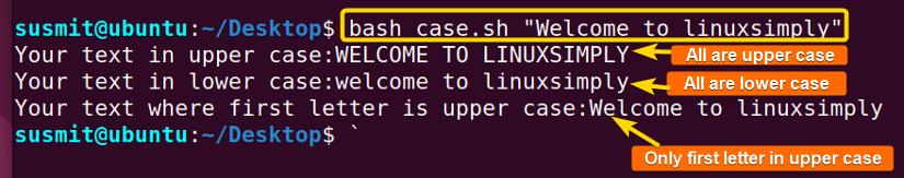 The Bash script has changed all letters to upper case at first line, then lowercase at second line, and finally only first letter of all word is upper case.