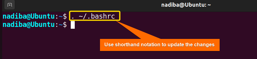 Writing the shorthand notation ". ~/.bashrc " to update the changes