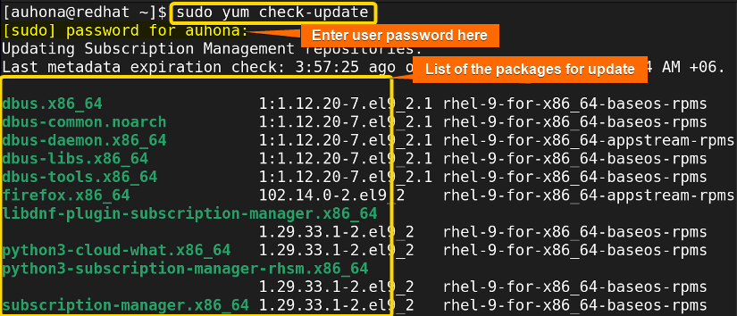 Enlists all the packages to update using yum check-update command.