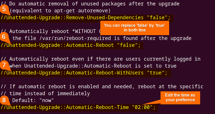 To automatic reboot of your system and set the specific time for update and automatic reboot of your system, uncomment 7th and 8th line respectively.