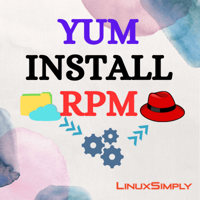 how to use the yum package manager to install rpm app packages or rpm group packages or install an app package from a specific remote repository in Red Hat-based distributions using command line interface (CLI)