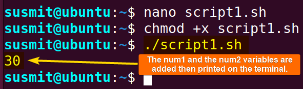 The Bash script has added the bash variables num1 and num2 with arithmetic expansion and printed the result on the terminal.