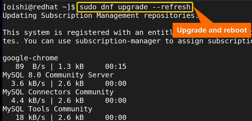 Upgrade the pacakges and use refresh with dnf package manager