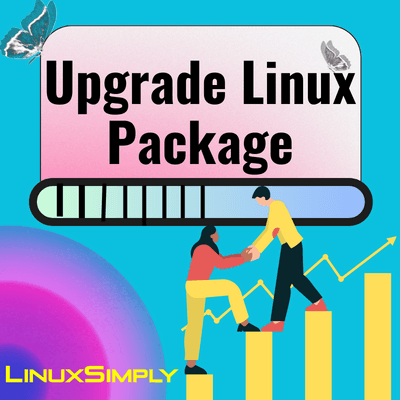 Explaining about how to upgrade a package in linux