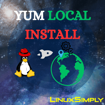Using YUM package manager to install package from local rpm file using install and localinstall option in Red Hat-based distributions using command line interface (CLI).