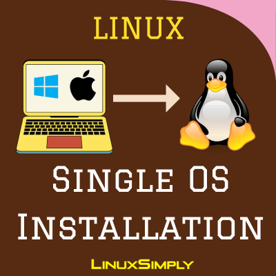 Linux Single OS installation