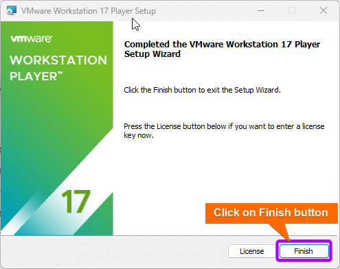 Finally, click on the 'Finish' button to complete the VMware player setup