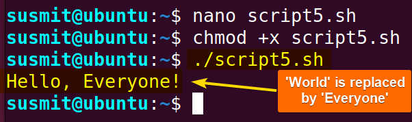 This bash script has replaced the “World” with “Everyone” from the original string and keep it to a new string then printed the updated new string on the terminal.