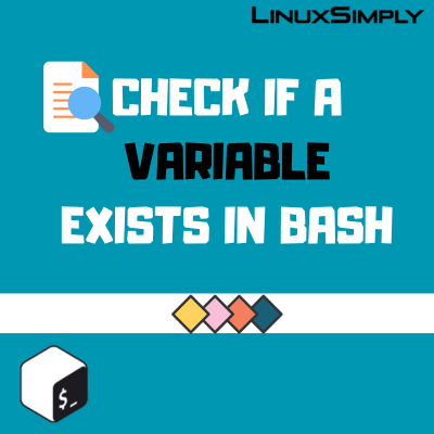 explaining how to check if a variable exists in bash