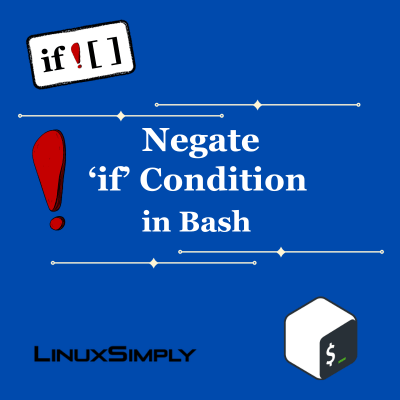 Bash Negate an ‘if’ Condition