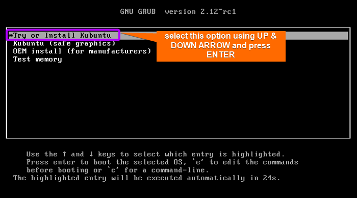 Select "try to install kubuntu" using UP & DOWN ARROW.