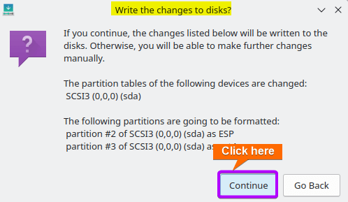 Click on Continue to wrtie the changes to disk.