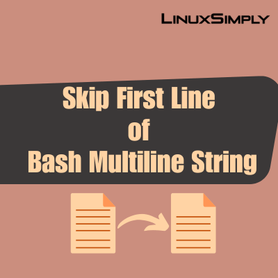Skip the first line of bash multiline string.