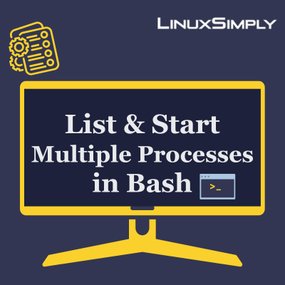 List and Start multiple processes in Bash