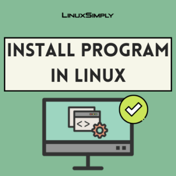 How to Install Programs in Linux?