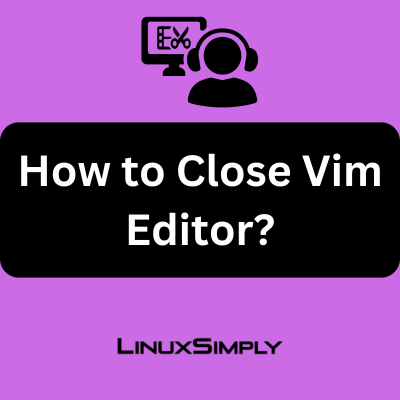 How to close vim.